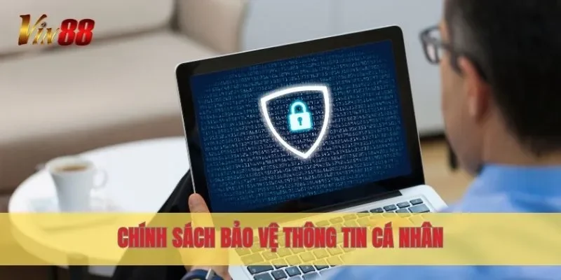 Chính sách bảo vệ thông tin cá nhân