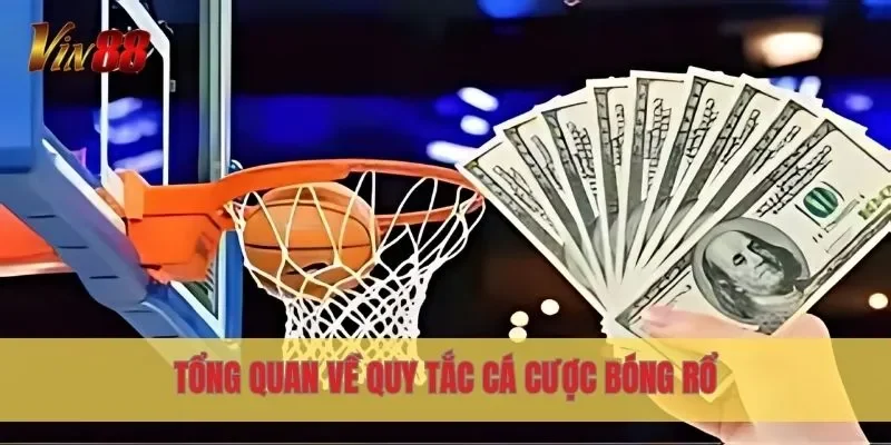Tổng quan về quy tắc cá cược bóng rổ