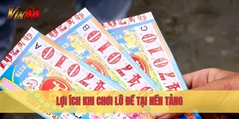 Lợi ích khi chơi lô đề tại nền tảng