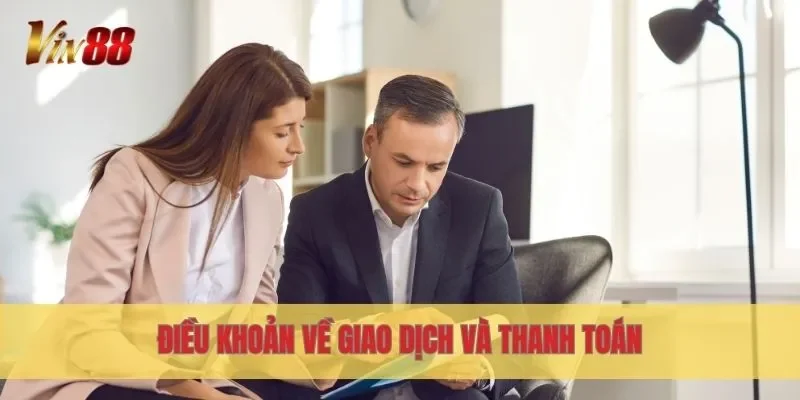 Điều khoản về giao dịch và thanh toán