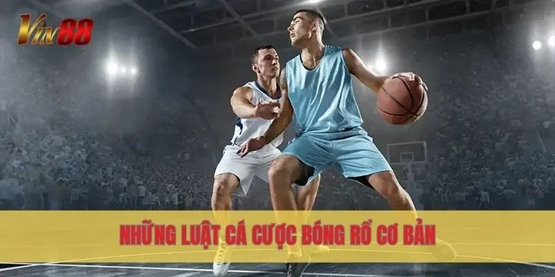 Những luật cá cược bóng rổ cơ bản