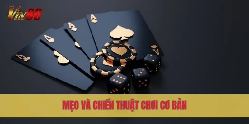 Mẹo và chiến thuật chơi cơ bản